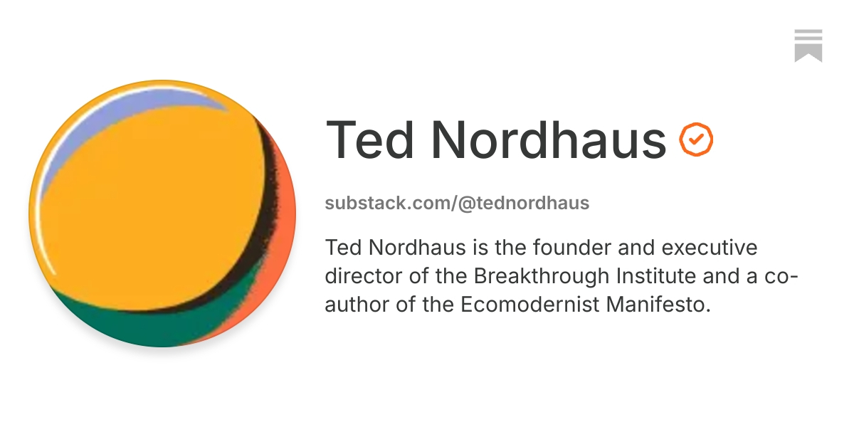 Ted Nordhaus | Substack