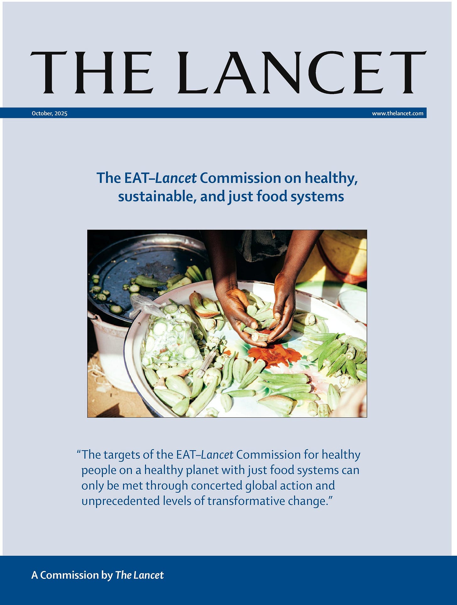 Cover of the 2025 EAT–Lancet report, featuring an image of a person scooping up green vegetables in their hands from a large plate. The report quote: “The targets of the EAT–Lancet Commission for healthy people on a healthy planet with just food systems can only be met through concerted global action and unprecedented levels of transformative change.”