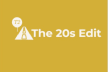 The 20s Edit 