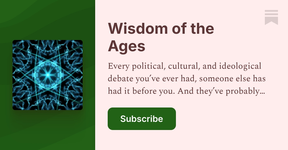 Wisdom of the Ages | Sunny | Substack