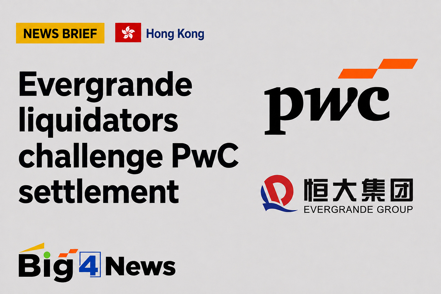 Evergrande liquidators challenge PwC’s HK$1bn shareholder settlement