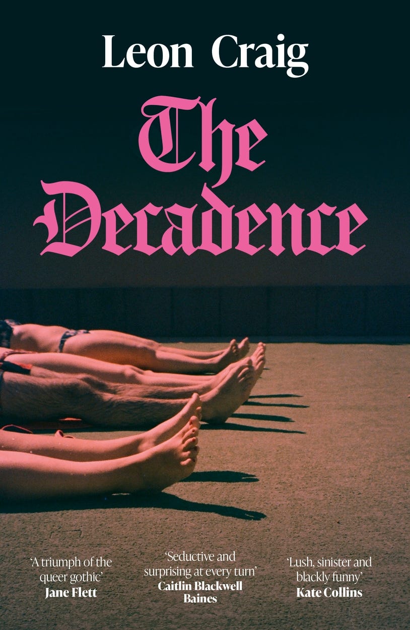 Book cover for The Decadence by Leon Craig, with the title in pink Gothic lettering above several people lying in a row with their bare legs extended. Book cover for The Decadence by Leon Craig, with the title in pink Gothic lettering above several people lying in a row with their bare legs extended.
