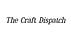 The Craft Dispatch