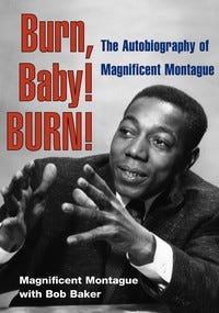 UI Press | Magnificent Montague with Bob Baker | Burn, Baby ...