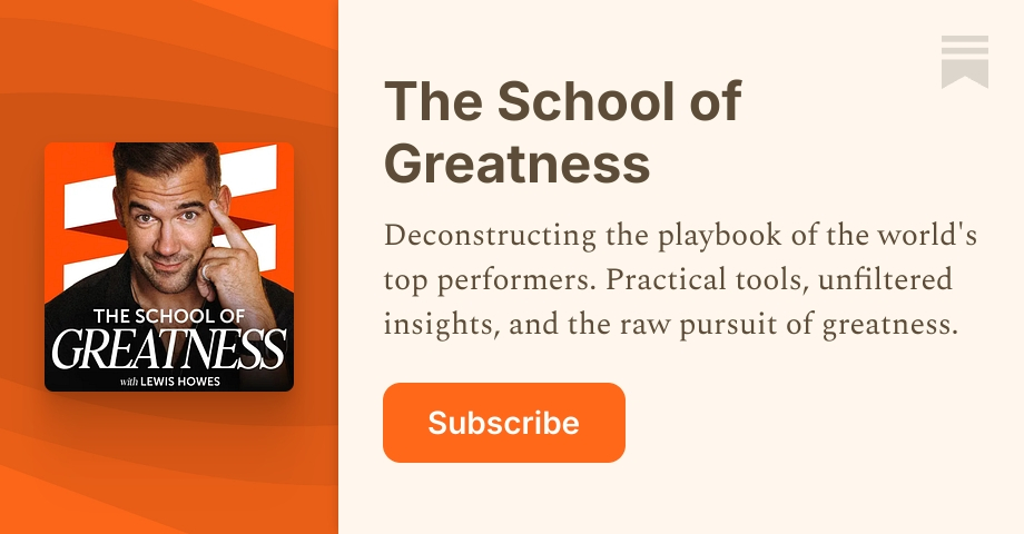 Substack Lewis Lin The School of Greatness | Lewis Howes | Substack