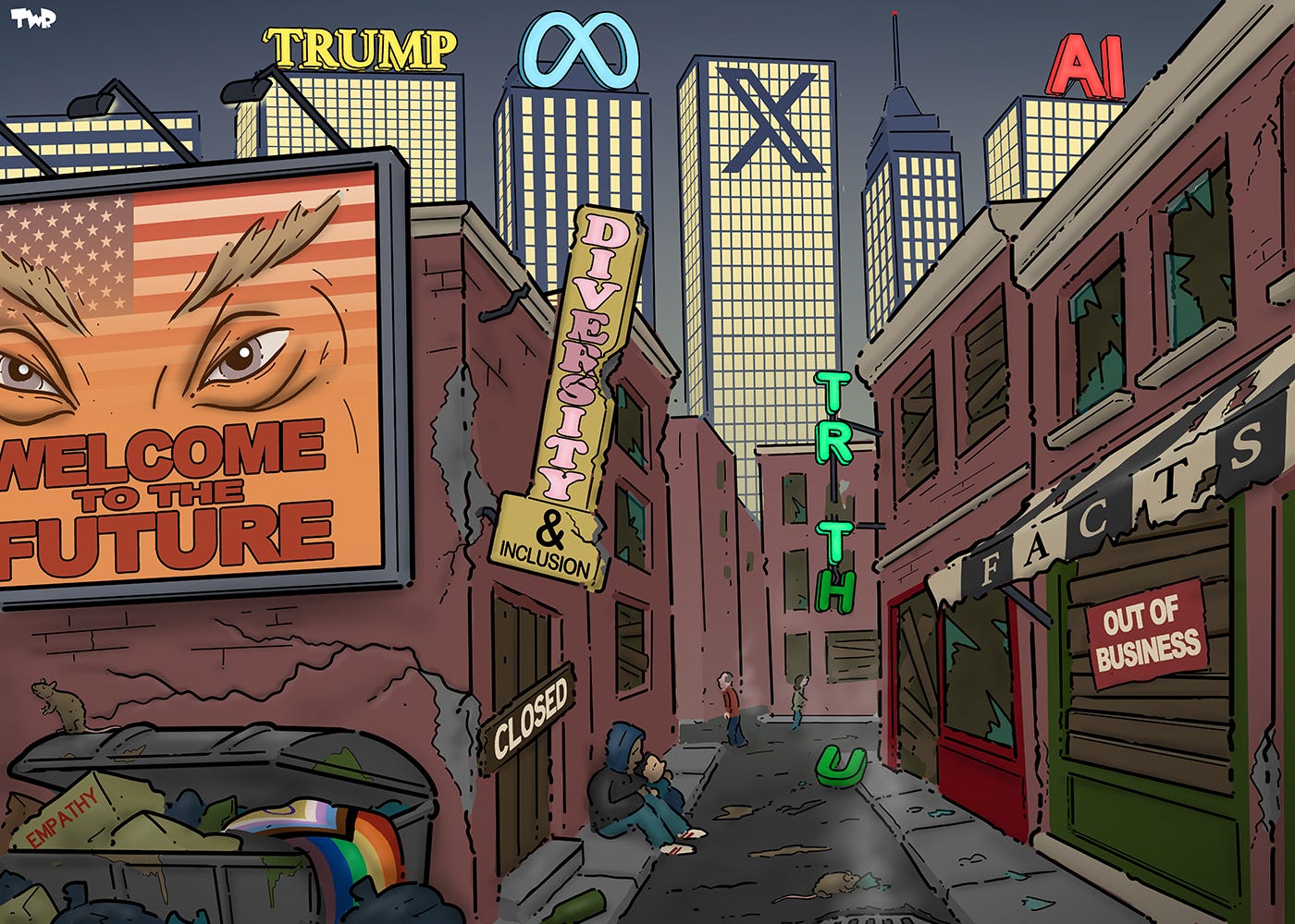 Cartoon showing a dystopian cityscape. In the background we see tall shining skyscrapers with the logos of Meta and X, the name TRUMP and the letters AI; in the foreground we see a run-down neighborhood with houses and stores with broken windows and doors that are boarded up. One store has the word 'FACTS' on its awning, and a sign on the window that says 'out of business'. Across the street is a broken sign that reads 'Diversity & inclusion'. At the back of the street is a broken sign that says 'TRUTH'..