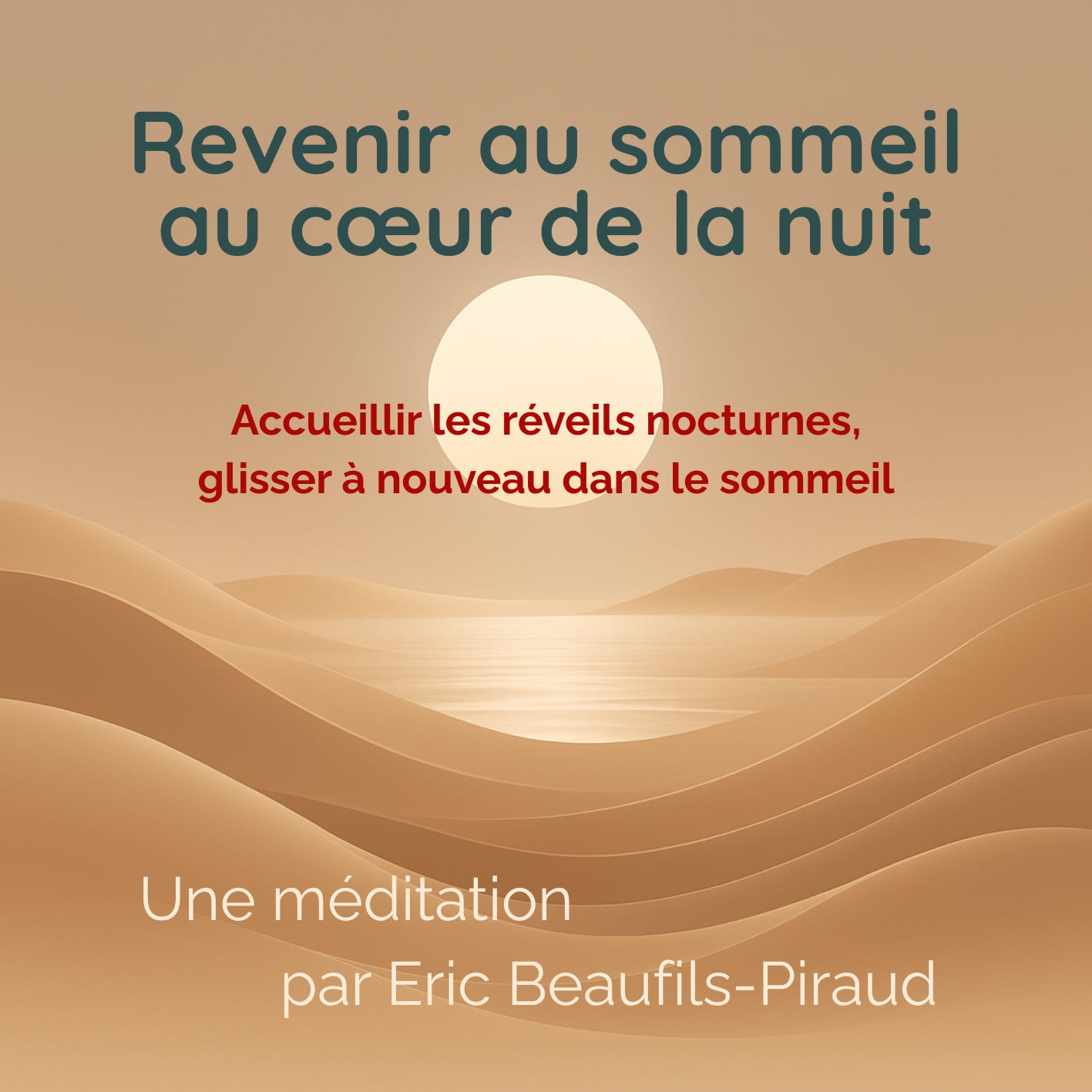 Image d’un paysage désertique sous la lune, visuel promotionnel d’une méditation guidée contre les réveils nocturnes, avec les textes “Réveils nocturnes : une méditation guidée pour revenir en douceur dans le sommeil” et “Apaiser naturellement les insomnies et retrouver un sommeil réparateur”.