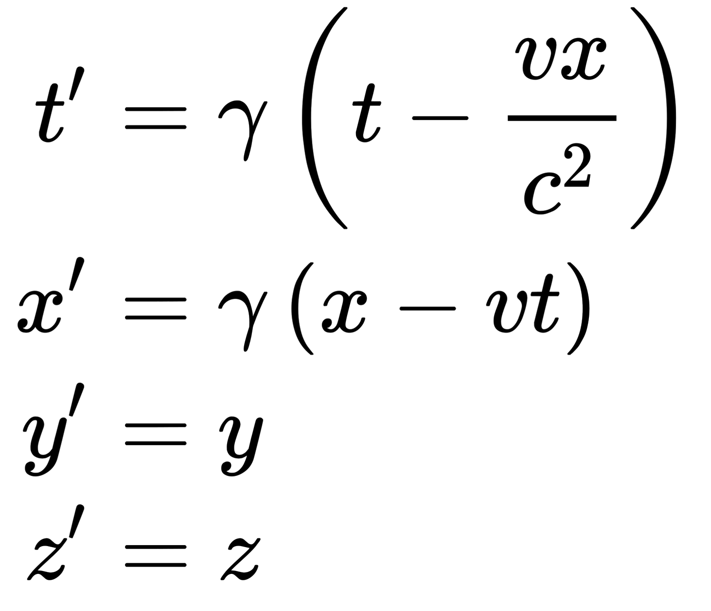 {\displaystyle {\begin{aligned}t'&=\gamma \left(t-{\frac {vx}{c^{2}}}\right)\\x'&=\gamma \left(x-vt\right)\\y'&=y\\z'&=z\end{aligned}}}
