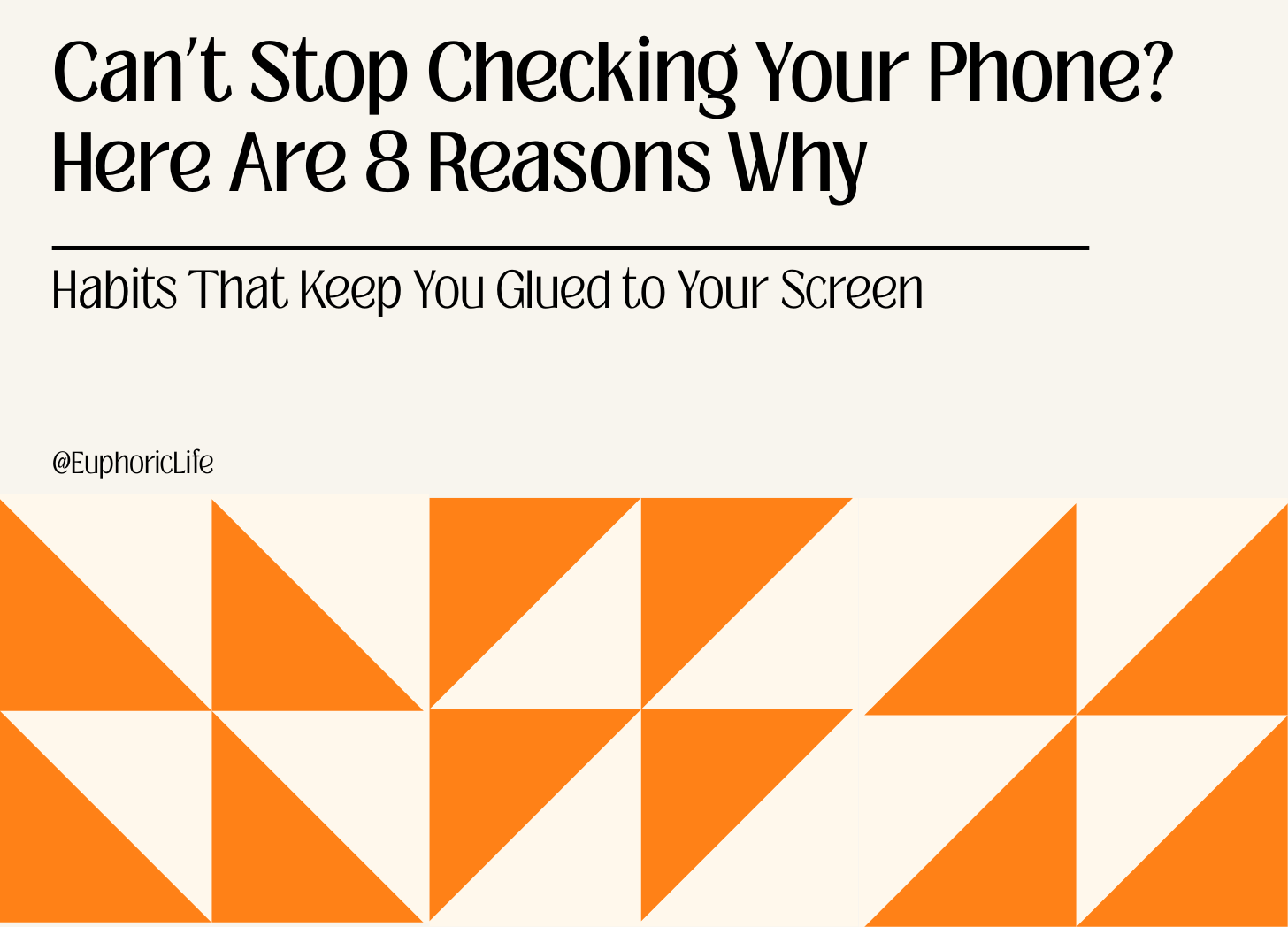 Can’t Stop Checking Your Phone? Here Are 8 Reasons Why