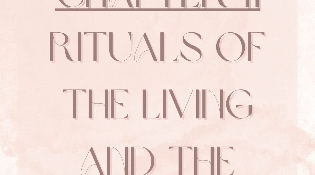 Chapter 11: rituals of the living and the undead