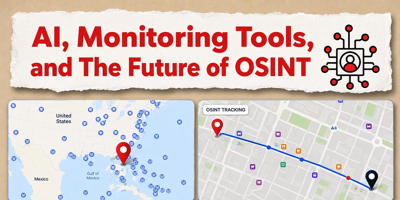 OSINT Insider Issue #10: AI, Monitoring Tools, and the Future of OSINT 