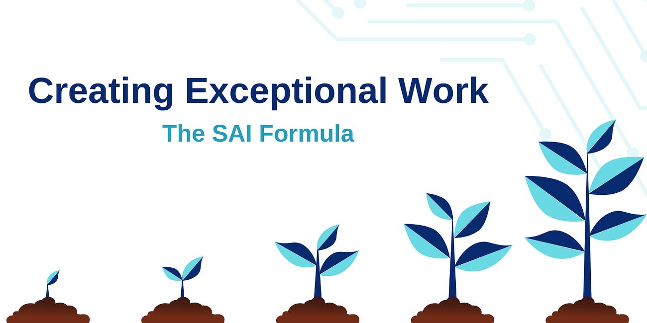 SAI: The Formula For Exceptional Work