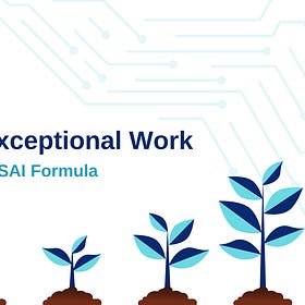 SAI: The Formula For Exceptional Work