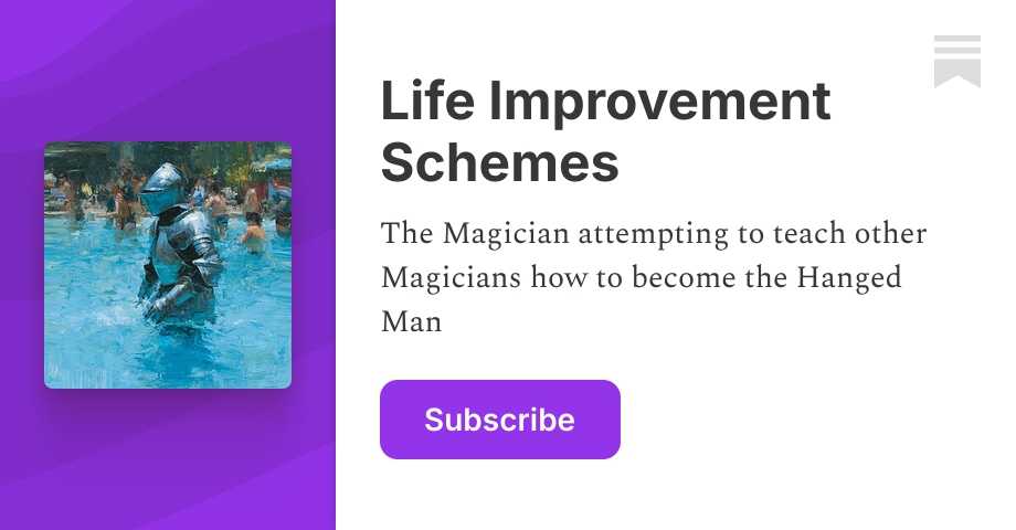 Life Improvement Schemes | Aaron | Substack