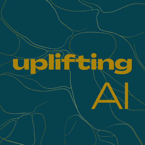 Uplifting AI