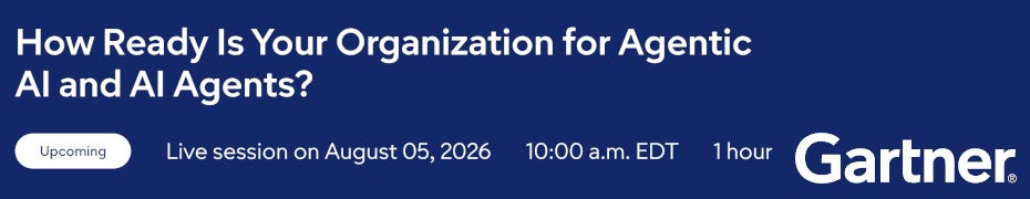 How Ready Is Your Organization for Agentic AI and AI Agents? (Aug. 5th)