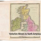 Yorkshire Miners to North America
