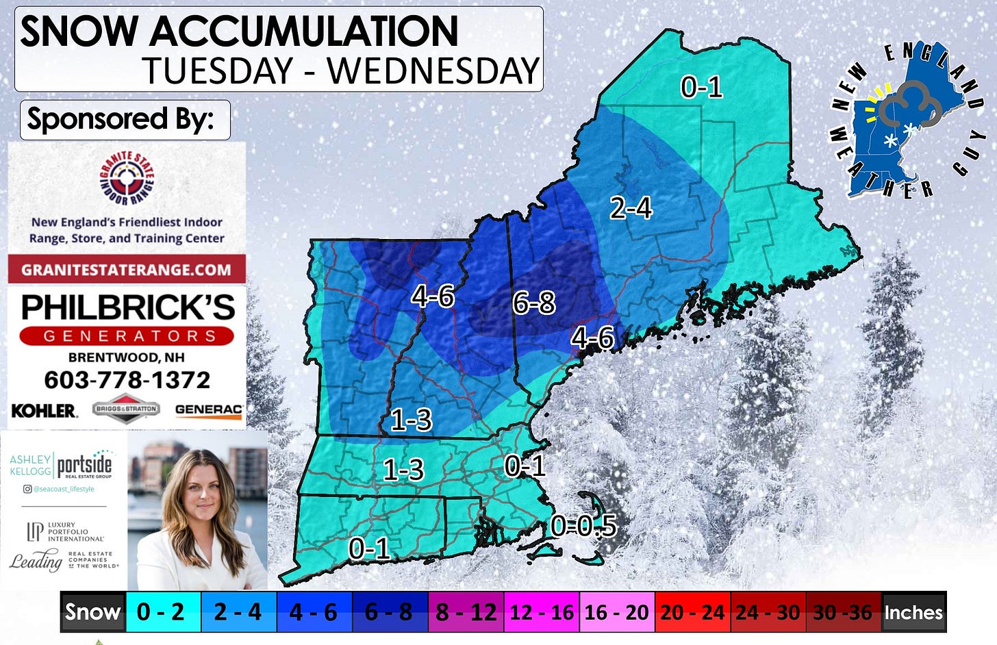 May be an image of snowplow, map and text that says 'SNOW ACCUMULATION TUESDAY -WEDNESDAY - Sponsored By: 0-1 ENG New England's Friendliest Indoor Range, Store, and Training Center 2-4 GRANITESTATERANGE.COM PHILBRICK'S GENERATORS GENERA BRENTWOOD,N NH 603-778-1372 KOHLER. GENERAC 4-6 BRIGOS-STRATTON 6-8 4-6 KELLOGG rИe portside © @sacoaR_Jfesyds 1-3 LUXURY MEROLIO INTERNATIONAL NTERNATIONA eoTaлe REALESTATE Leading REALESTATE OMPANIES 月士理 THEWORLD 1-3 0-1 0-1 Snow 0-2 0=0.5 2-4 4-6 8-12 8-1212-1616-2 12 16 16 -20 20 24 12 20-24 24-30 24-3030-36 24 30 30-36Inches 30-36 Inches'