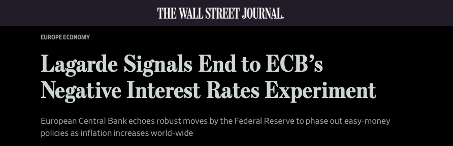 THE WALL STREETJOURNAL.
EUROPE ECONOMY
Lagarde Signals End to ECB's
Negative Interest Rates Experiment
Eu ropean Central Bank echoes robust moves by the Federal Reserve to phase out easy-money
policies as inflation increases world-wide THE WALL STREETJOURNAL.
EUROPE ECONOMY
Lagarde Signals End to ECB's
Negative Interest Rates Experiment
Eu ropean Central Bank echoes robust moves by the Federal Reserve to phase out easy-money
policies as inflation increases world-wide