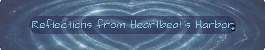 Ripples and Reflections from Heartbeat's Harbor
