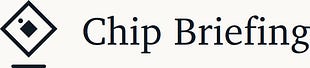 Chip Briefing