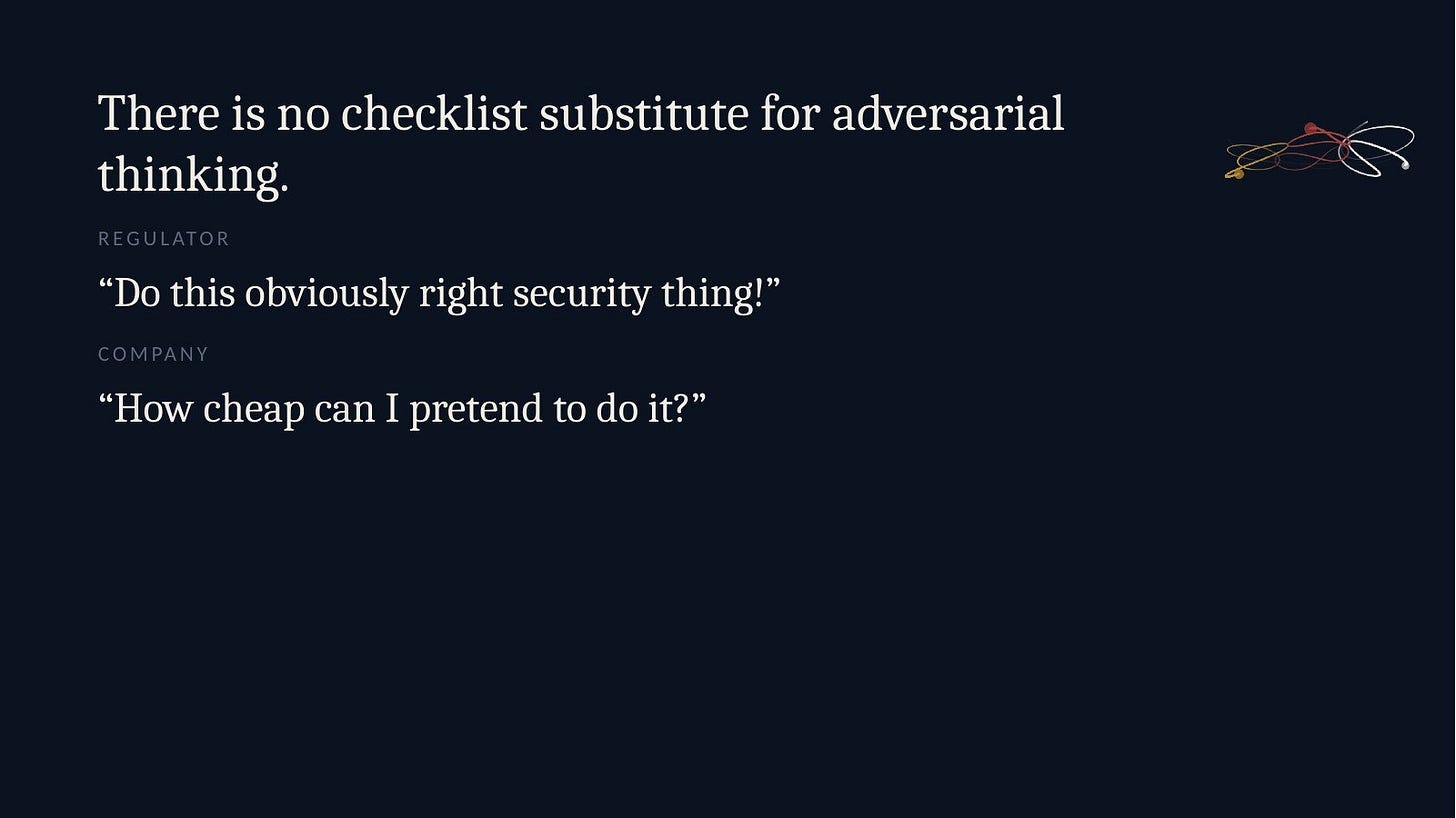 Slide 7: There is no checklist substitute for adversarial thinking Slide 7: There is no checklist substitute for adversarial thinking