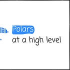 Polars at a high level