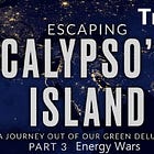 TRAILER for Ep. 3 "ENERGY WARS" of "Escaping Calypso's Island" RTF Docu Series 