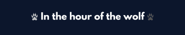 In the hour of the wolf