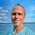 Drop The Mask, Reclaim Your Life