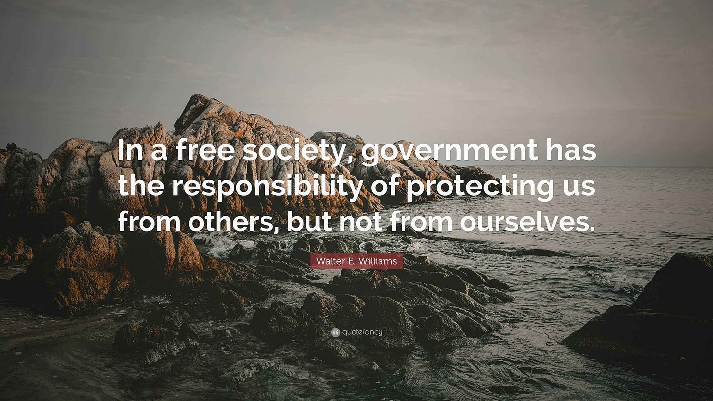 Walter E. Williams Quote: “In a free society, government has the  responsibility of protecting us from