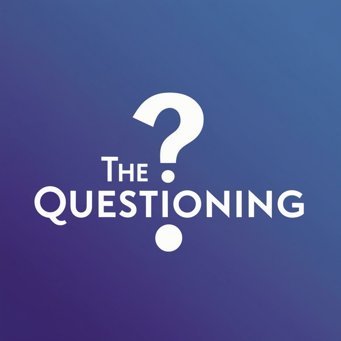 The Questioning