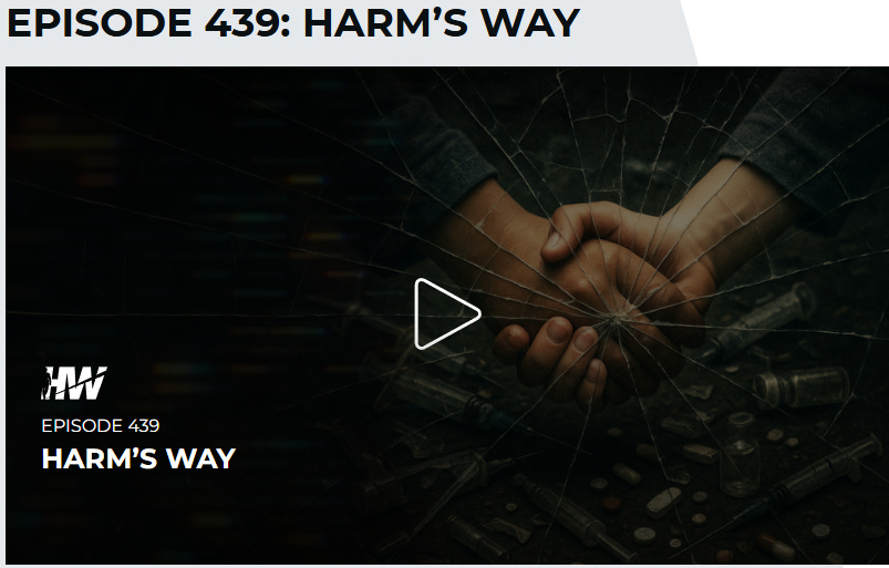 The Highwire: Episode 439: HARM’S WAY
