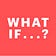 WHAT IF WE GET IT RIGHT?