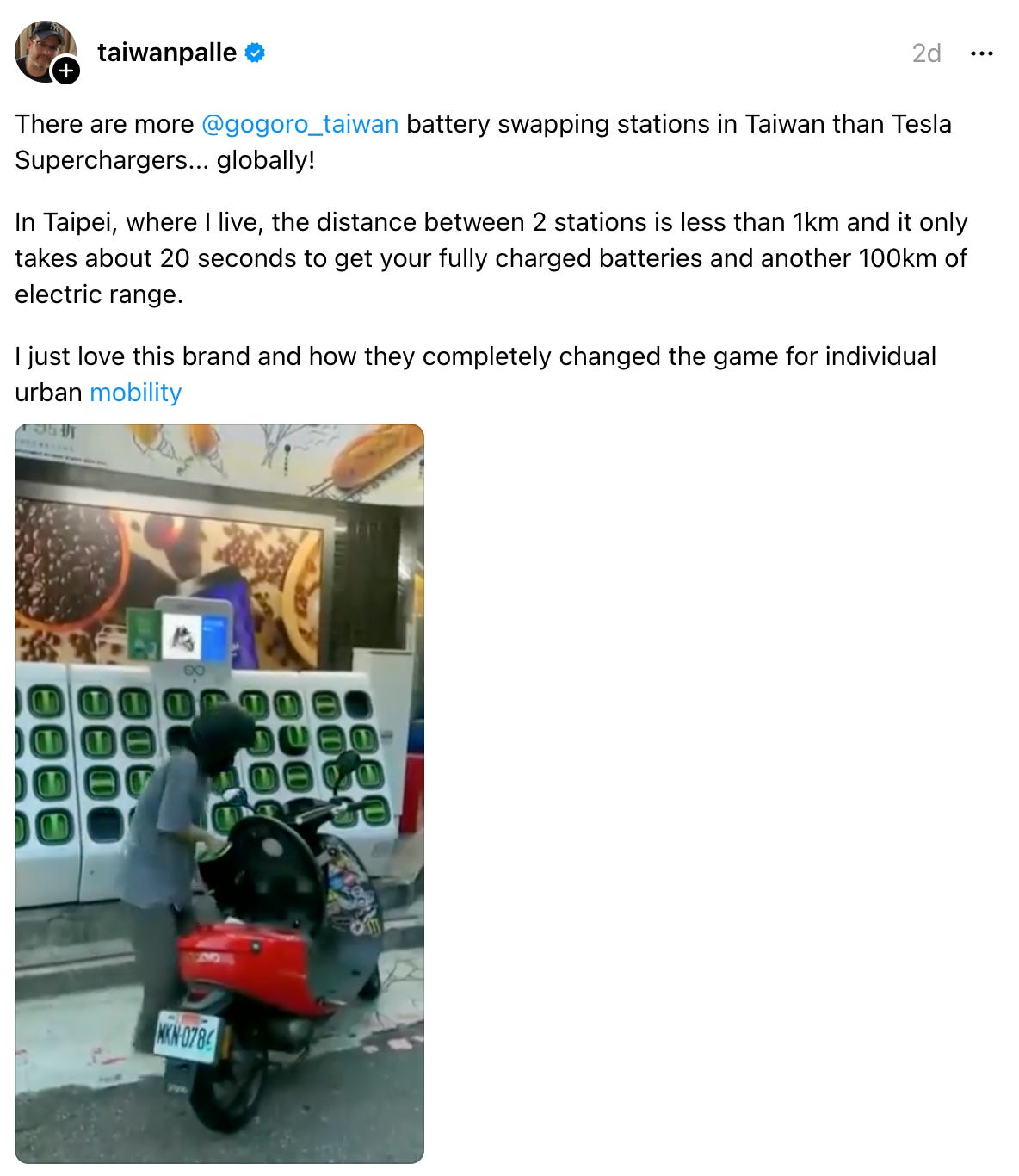  taiwanpalle 2d There are more  @gogoro_taiwan  battery swapping stations in Taiwan than Tesla Superchargers... globally! In Taipei, where I live, the distance between 2 stations is less than 1km and it only takes about 20 seconds to get your fully charged batteries and another 100km of electric range. I just love this brand and how they completely changed the game for individual urban mobility