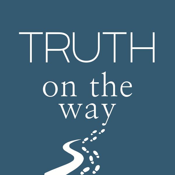 Truth on the Way