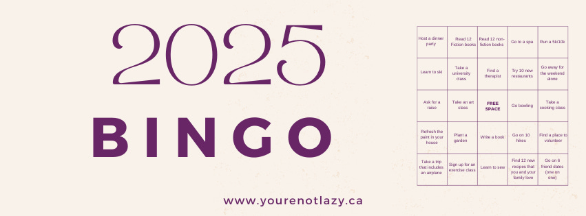 The words 2025 Bingo and www.yourenotlazy.ca appear on a beige background along with a sample bingo card
