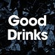 Good Drinks