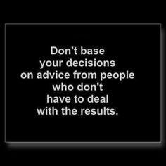 dont take advice