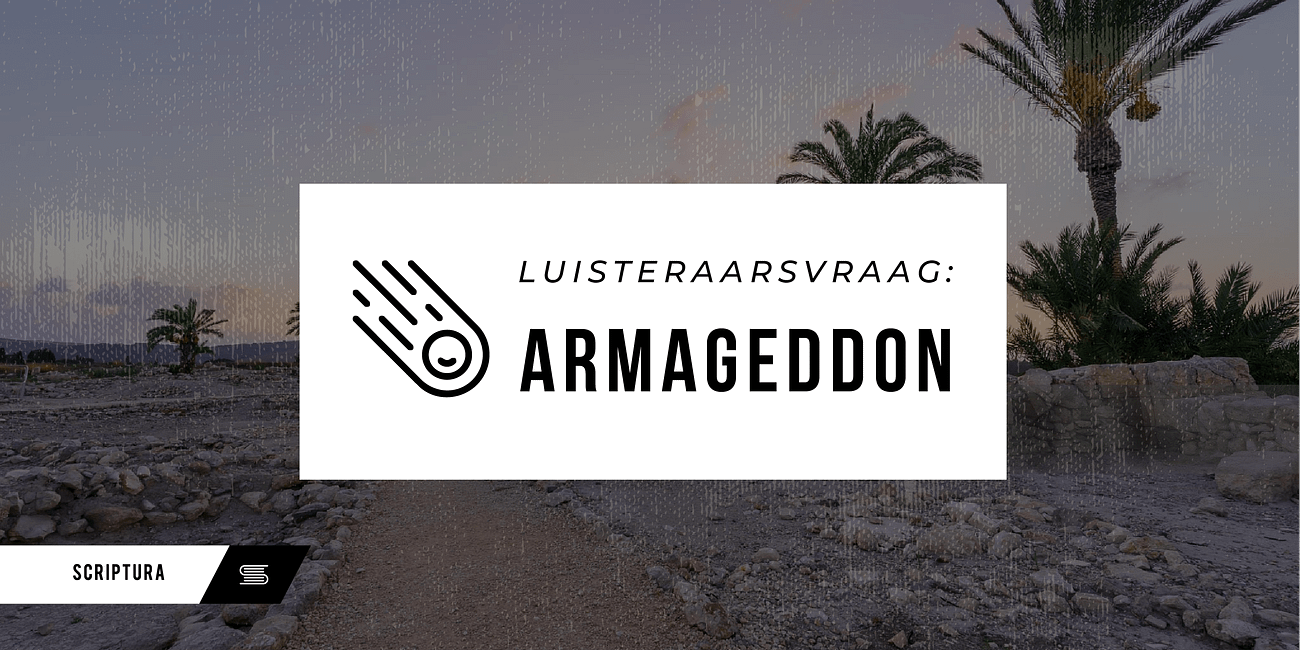 Luisteraarsvraag: Armageddon