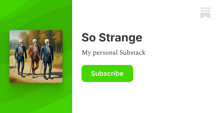 So Strange | JEFF WENTZEL | Substack