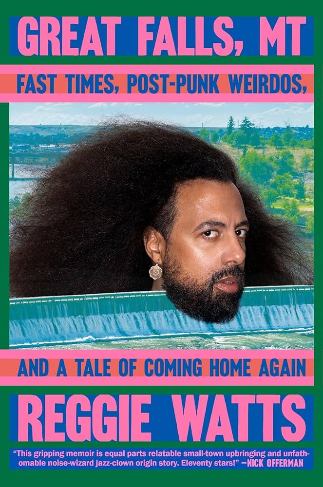 Great Falls, MT: Fast Times, Post-Punk Weirdos, and a Tale of Coming Home  Again