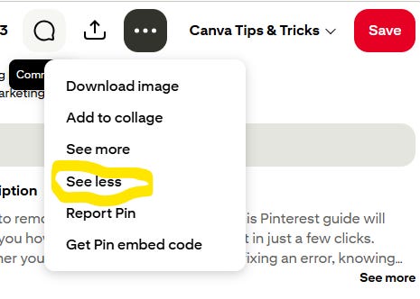 Pinterest pin options menu showing the “See less” button highlighted to hide unwanted pins and improve your Pinterest home feed recommendations. Pinterest pin options menu showing the “See less” button highlighted to hide unwanted pins and improve your Pinterest home feed recommendations.