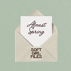 Soft Girl Files: March Edition
