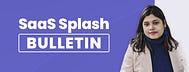 SaaS Splash Bulletin