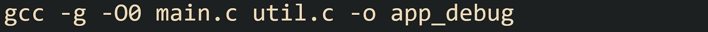 gcc -g -O0 main.c util.c -o app_debug