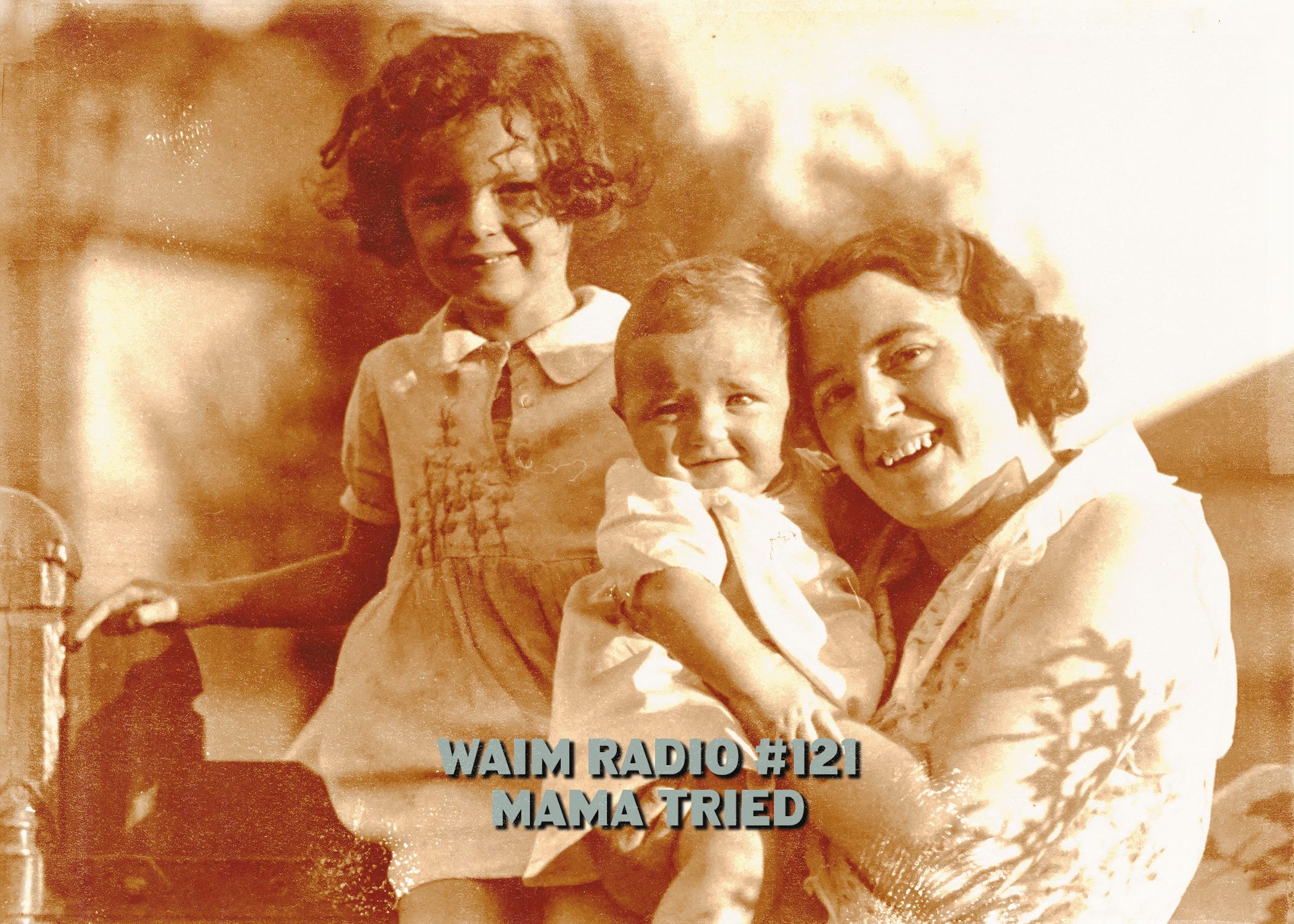 WAIM Radio #121 - Mama Tried (Full Show) - by Matty C