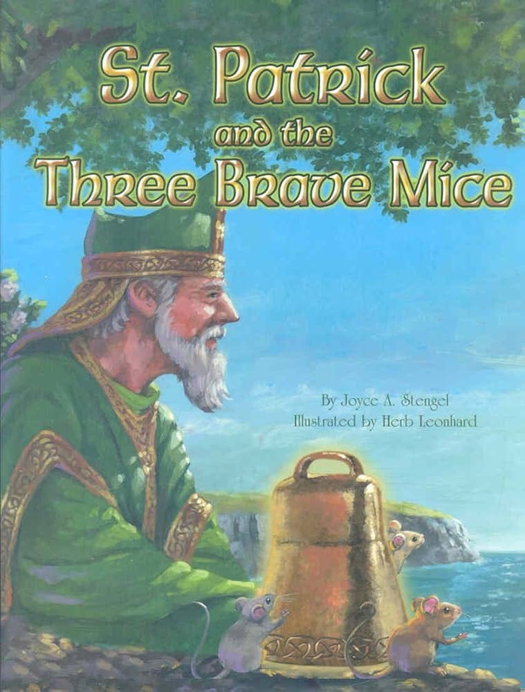 St. Patrick and the Three Brave Mice
