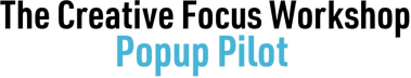 The Creative Focus Workshop Popup Pilot