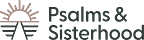 Psalms & Sisterhood
